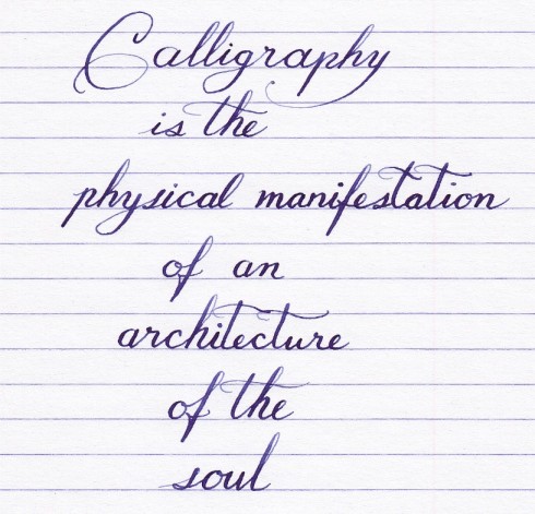 "Calligraphy is the physical manifestation of an architecture of the soul."